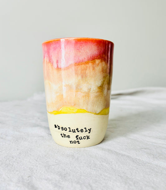 Warm Rainbow “Absolutely the Fuck Not” Tumbler (14.5 fl oz)
