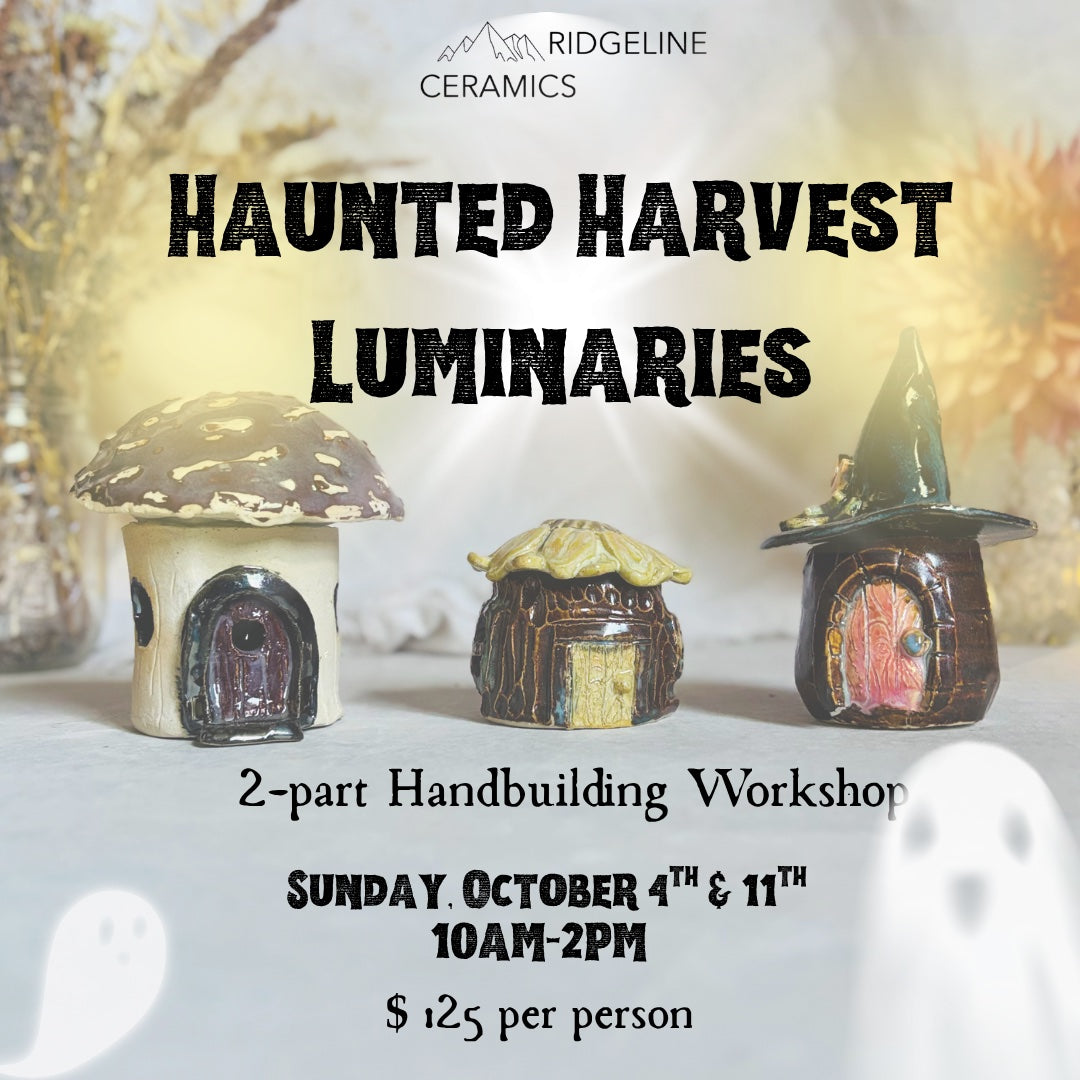 Haunted Harvest Luminary Handbuilding Workshop