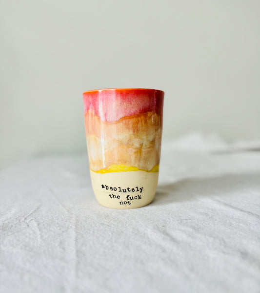 Warm Rainbow “Absolutely the Fuck Not” Tumbler (14.5 fl oz)
