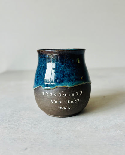 Absolutely the Fuck Not Mug in Prism Green (16 fl oz)