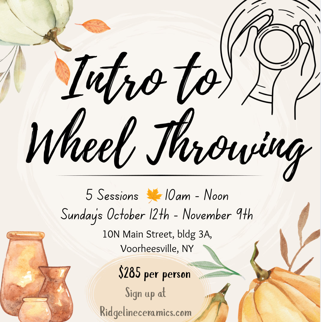 Introduction to Wheel Throwing Class 5 Weeks (10 hours) Sundays, October 12th-November 9th, 10am-12pm