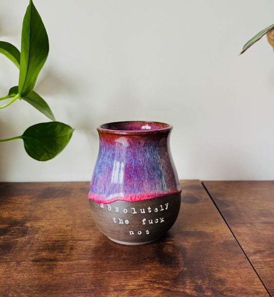 Pre-Order: Absolutely the Fuck Not Mug Summer Berry Glaze on Black Clay (10-12 weeks)