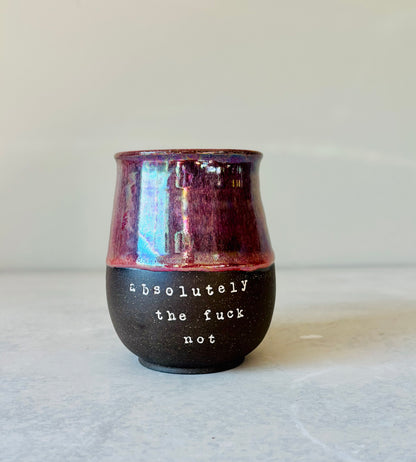 Iridescent Absolutely the Fuck Not Mug in Crimson