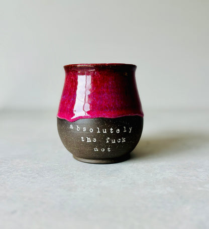 Absolutely the Fuck Not Mug in Hot Cherry (15 fl oz)