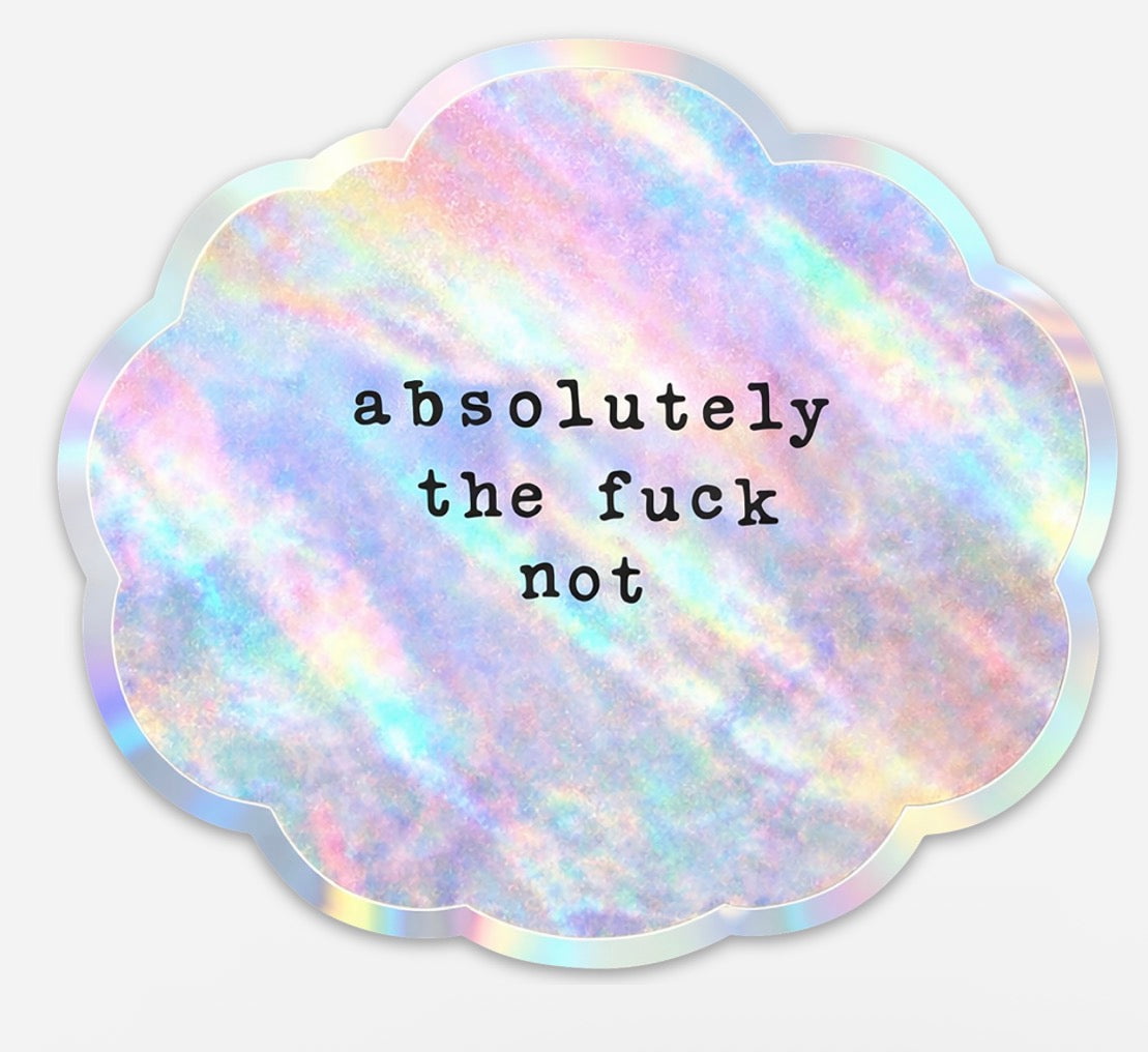 Holographic Absolutely the Fuck Not Cloud Sticker