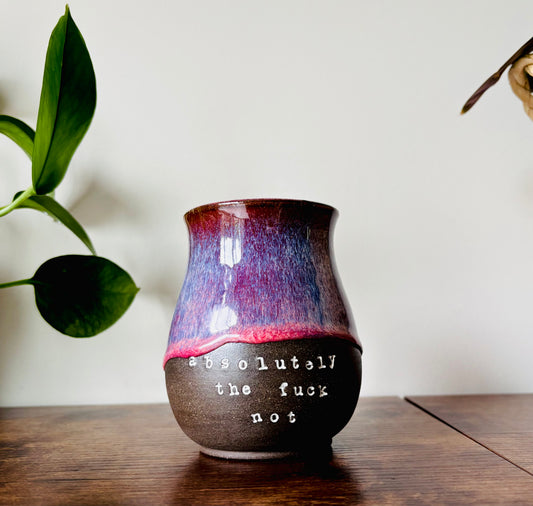 Pre-Order: Absolutely the Fuck Not Mug Summer Berry Glaze on Black Clay (10-12 weeks)
