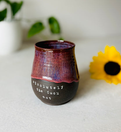 Absolutely the Fuck Not Mug in Autumn Berry (16 fl oz)