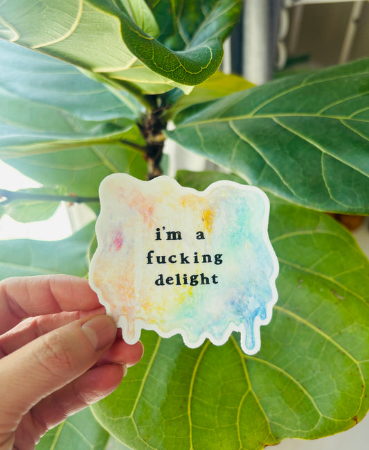 I’m a Fucking Delight Rainbow Drippy Glaze Sticker