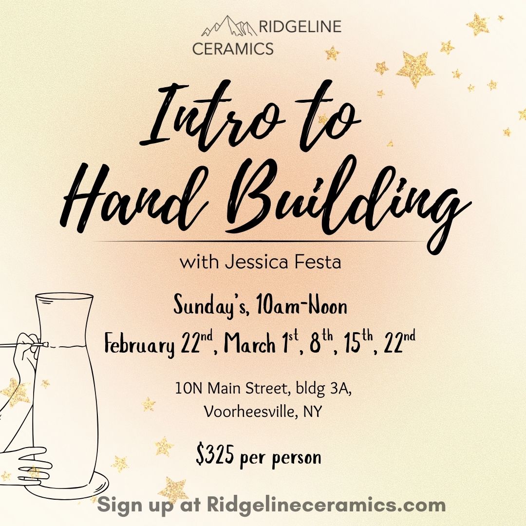 Introduction to Hand Building with Jessica: 5 Week Class; Sundays 10am-Noon February 22nd, March 1, 8, 15, 22nd