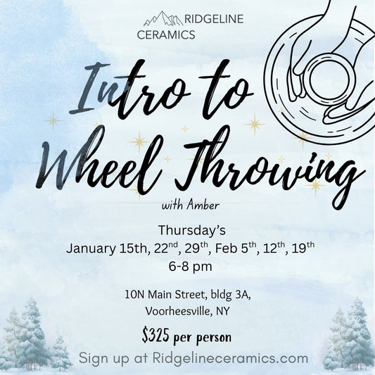 Introduction to Wheel Throwing Class 5 Weeks (10 hours) Thursdays:  6-8pm (Jan 15th, 22nd, 29th, Feb 5th, 12th, optional 19th)
