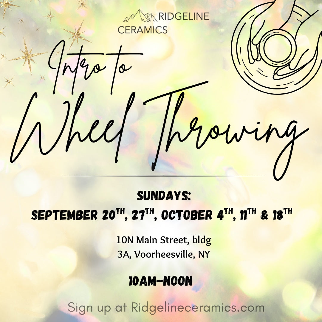 Introduction to Wheel Throwing Class 5 Weeks (10 hours) Sundays, 10am-Noon (September 20th start)