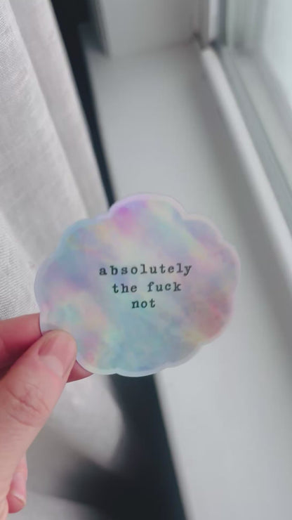 Holographic Absolutely the Fuck Not Cloud Sticker